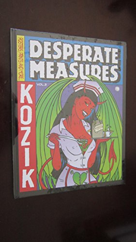 Desperate Measures: Posters, Prints and More (3) (Kozik, Band 3)